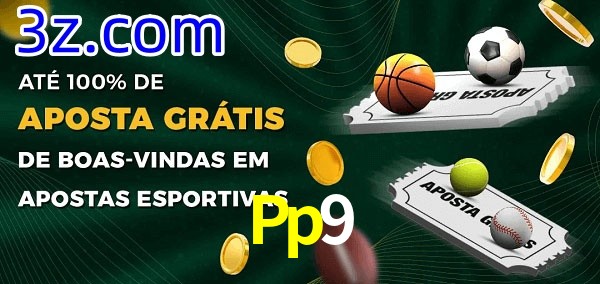 Pp9 Ate 100% de Aposta Gratis